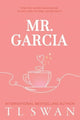 Mr. Garcia 9781923232020 T. L. Swan