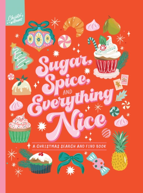 Book cover of: SUGAR SPICE AND EVERYTHING NICE. By: WILLIAMS, CHRISTIE