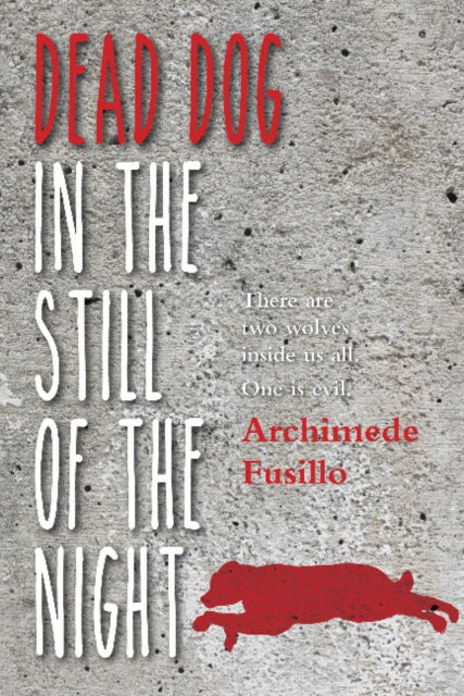 Book cover of: Dead Dog in the Still of the Night. By: Archimede Fusillo