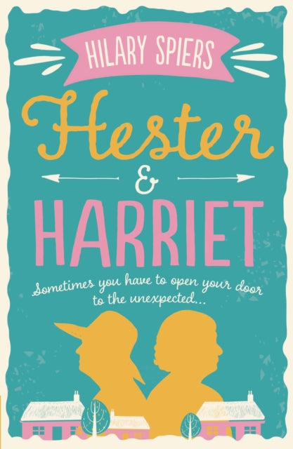 Book cover of: Hester and Harriet. By: Hilary Spiers