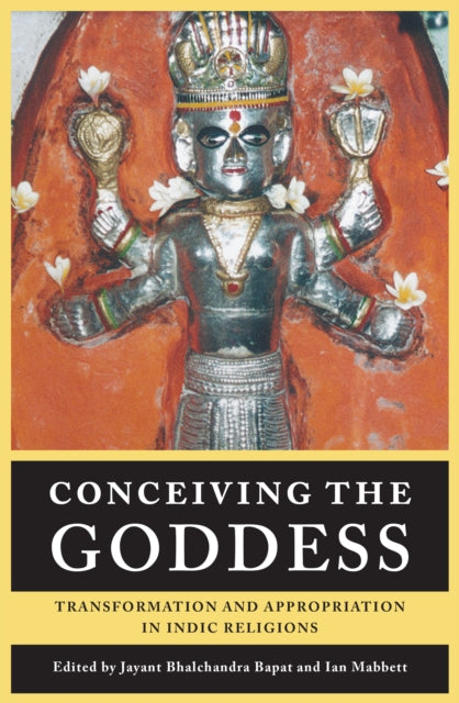 Book cover of: Conceiving the Goddess. By: Jayant Bhalchandra Bapat