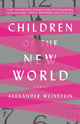 Book cover of: Children of the New World. By: Alexander Weinstein