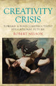 Book cover of: Creativity Crisis. By: Robert Nelson