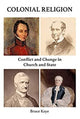 Book cover of: Colonial Religion. By: Bruce Kaye