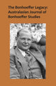 Book cover of: Bonhoeffer Legacy, Volume 4 Number 1. By: Terence Lovat