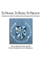 Book cover of: To Praise, To Bless, To Preach. By: Maurice Keating