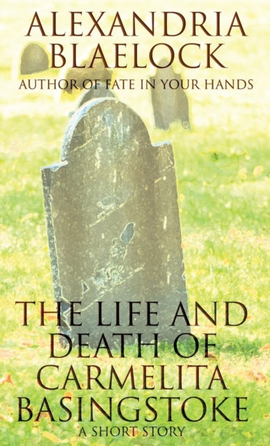 Book cover of: Life and Death of Carmelita Basingstoke