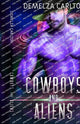 Book cover of: Cowboys and Aliens. By: Demelza Carlton