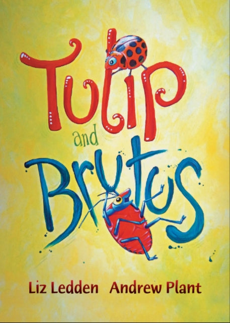 Book cover of: Tulip and Brutus. By: Liz Ledden