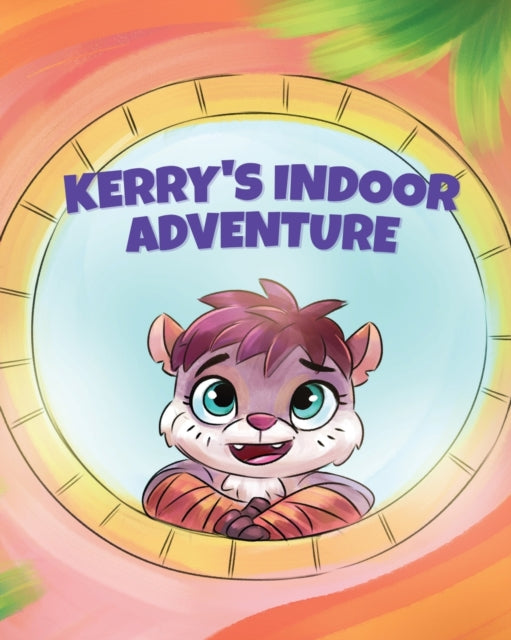 Book cover of: Kerry's Indoor Adventure