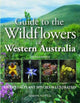 Book cover of: Guide to the Wildflowers of Western Australia. By: Simon Nevill