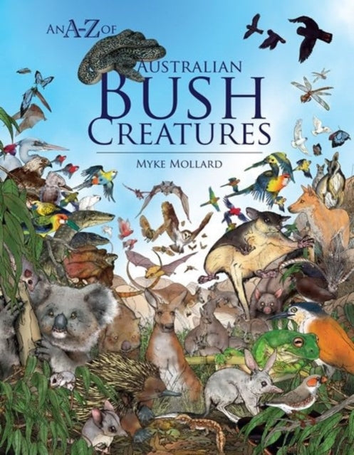 Book cover of: A-Z of Australian Bush Creatures