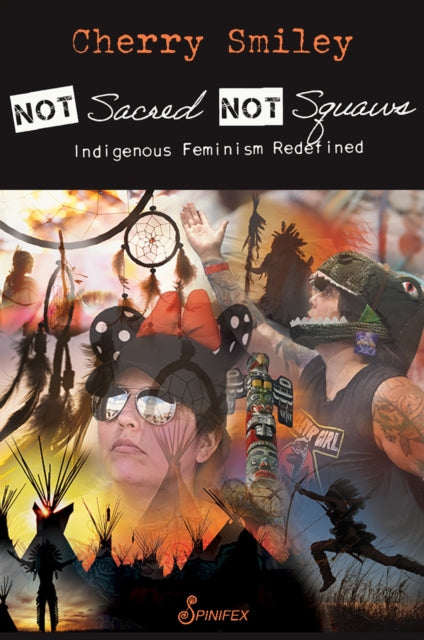 Book cover of: Not Sacred, Not Squaws. By: Cherry Smiley