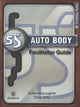 Book cover of: 5S Auto Body: Facilitator Guide. By: Enna