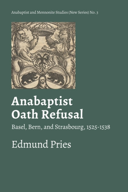 Book cover of: Anabaptist Oath Refusal. By: Edmund Pries