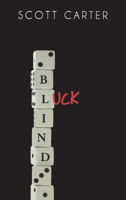 Book cover of: Blind Luck. By: Scott Carter