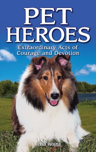 Book cover of: Pet Heroes. By: Lisa Wojna
