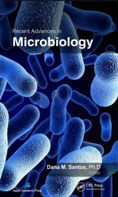 Book cover of: Recent Advances in Microbiology. By: Dana M. Santos