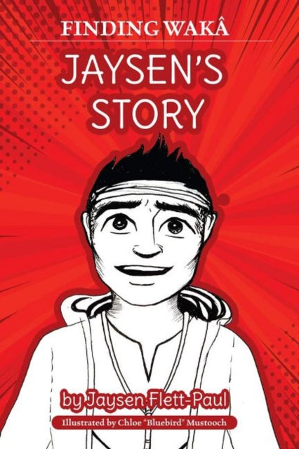 Book cover of: Jaysen's Story. By: Jaysen Flett-Paul