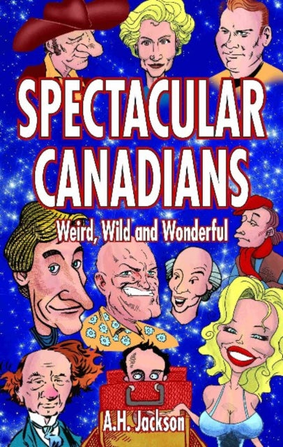 Book cover of: Spectacular Canadians. By: A. H. Jackson