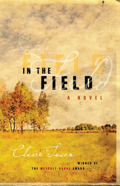 Book cover of: In the Field. By: Claire Tacon
