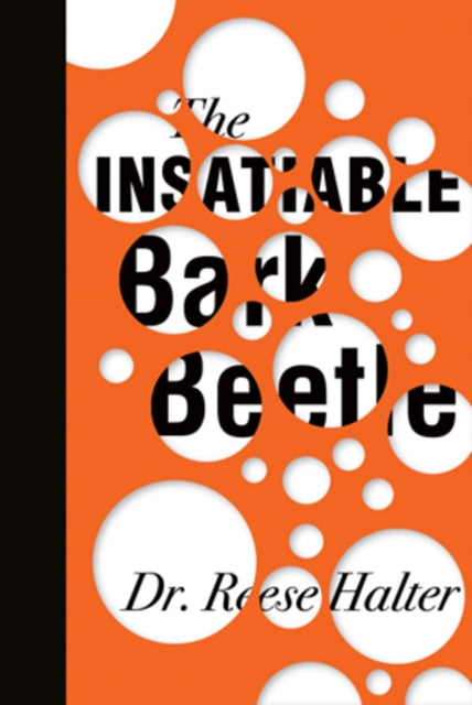 Book cover of: Insatiable Bark Beetle. By: Reese Halter