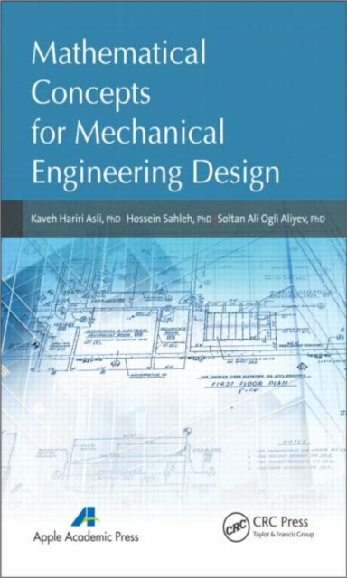 Book cover of: Mathematical Concepts for Mechanical Engineering Design. By: Kaveh Hariri Asli
