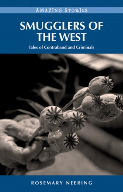 Book cover of: Smugglers of the West. By: Rosemary Neering