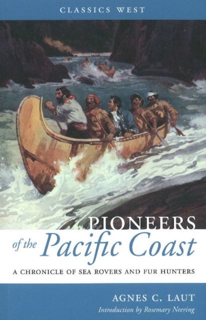 Book cover of: Pioneers of the Pacific Coast. By: Agnes C. Laut