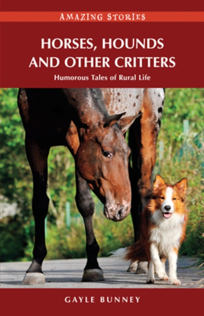 Book cover of: Horses, Hounds and Other Critters. By: Gayle Bunney
