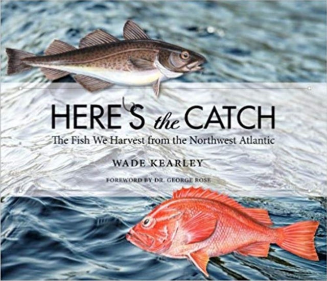 Book cover of: Here's the Catch. By: Wade Kearley