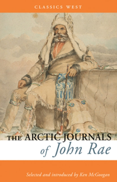 Book cover of: Arctic Journals of John Rae. By: John Rae
