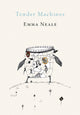 Book cover of: Tender Machines. By: Emma Neale