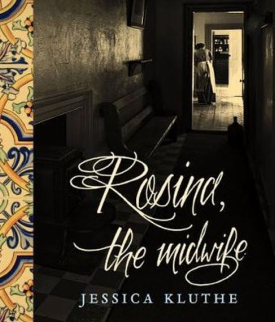 Book cover of: Rosine, the Midwife. By: Jessica Kluthe