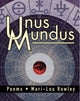 Book cover of: Unus Mundus. By: Mari-Lou Rowley