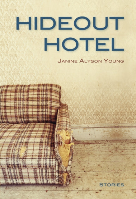 Book cover of: Hideout Hotel. By: Janine Alyson Young