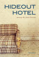 Book cover of: Hideout Hotel. By: Janine Alyson Young