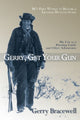 Book cover of: Gerry, Get Your Gun. By: Gerry Bracewell