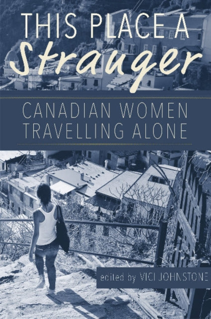 Book cover of: This Place A Stranger. By: Vici Johnstone