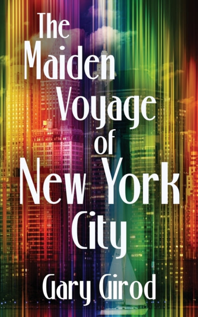 Book cover of: Maiden Voyage of New York City