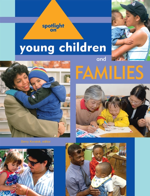 Book cover of: Spotlight on Young Children and Families. By: Derry Koralek