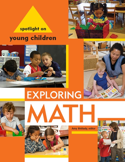 Book cover of: Spotlight on Young Children: Exploring Math. By: Amy Shillady