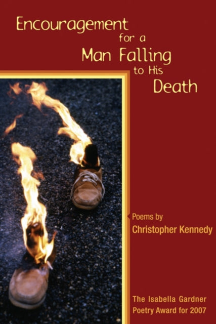 Book cover of: Encouragement for a Man Falling to His Death. By: Kennedy, Christopher, Christopher Kennedy