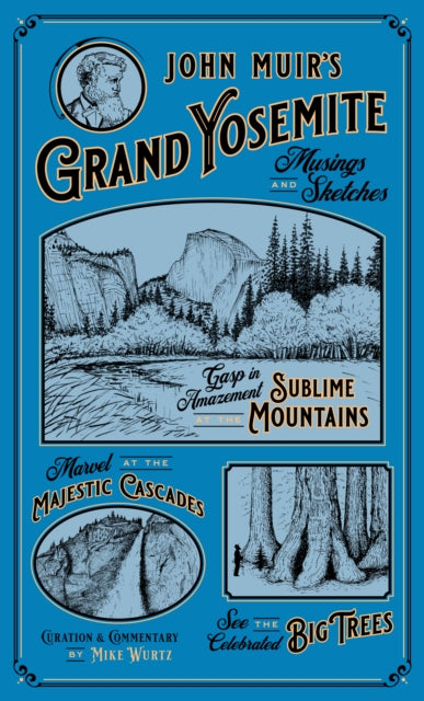 Book cover of: John Muir's Grand Yosemite. By: Mike Wurtz
