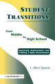 Book cover of: Student Transitions From Middle to High School. By: J. Allen Queen