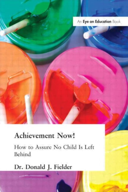 Book cover of: Achievement Now!. By: Donald J. Fielder