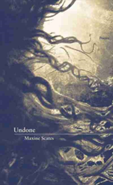 Book cover of: Undone. By: Maxine Scates