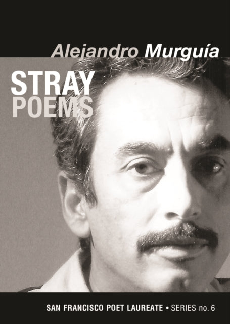 Book cover of: Stray Poems. By: Alejandro Murguía