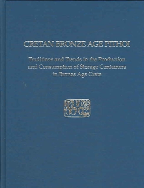 Book cover of: Cretan Bronze Age Pithoi. By: Kostandinos S. Christakis