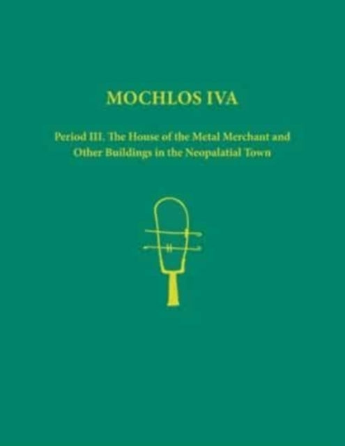 Book cover of: Mochlos IVA. 2-volume set. By: Jeffrey S. Soles